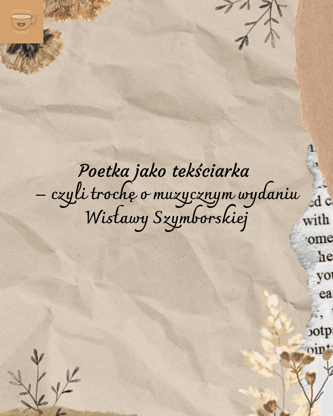 Poetka jako tekściarka – czyli trochę o muzycznym wydaniu Wisławy Szymborskiej