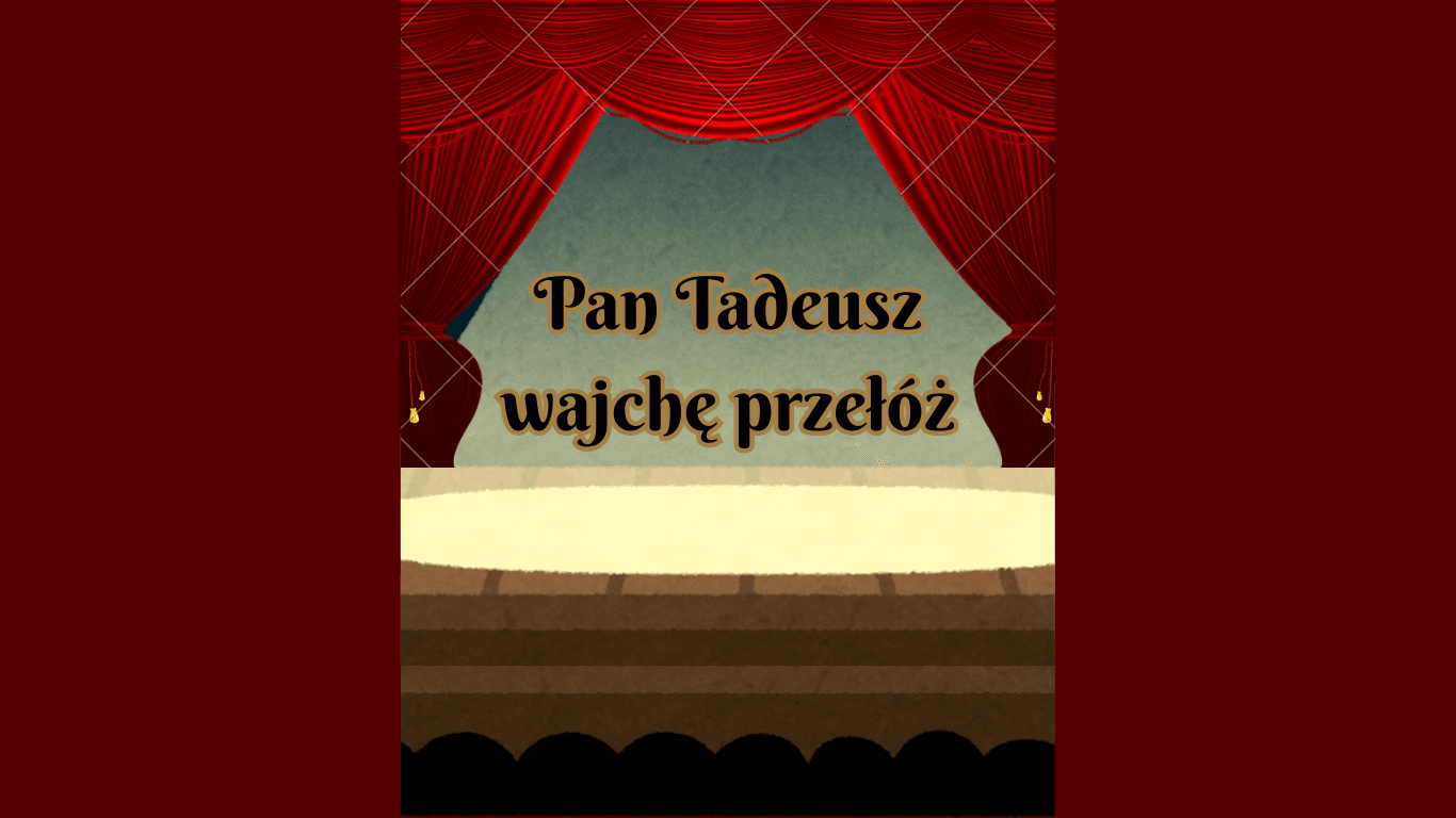 Pan Tadeusz wajchę przełóż