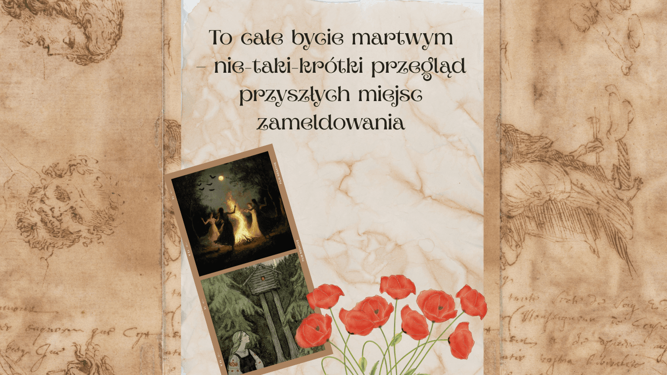 To całe bycie martwym – nie-taki-krótki przegląd przyszłych miejsc zamledowania