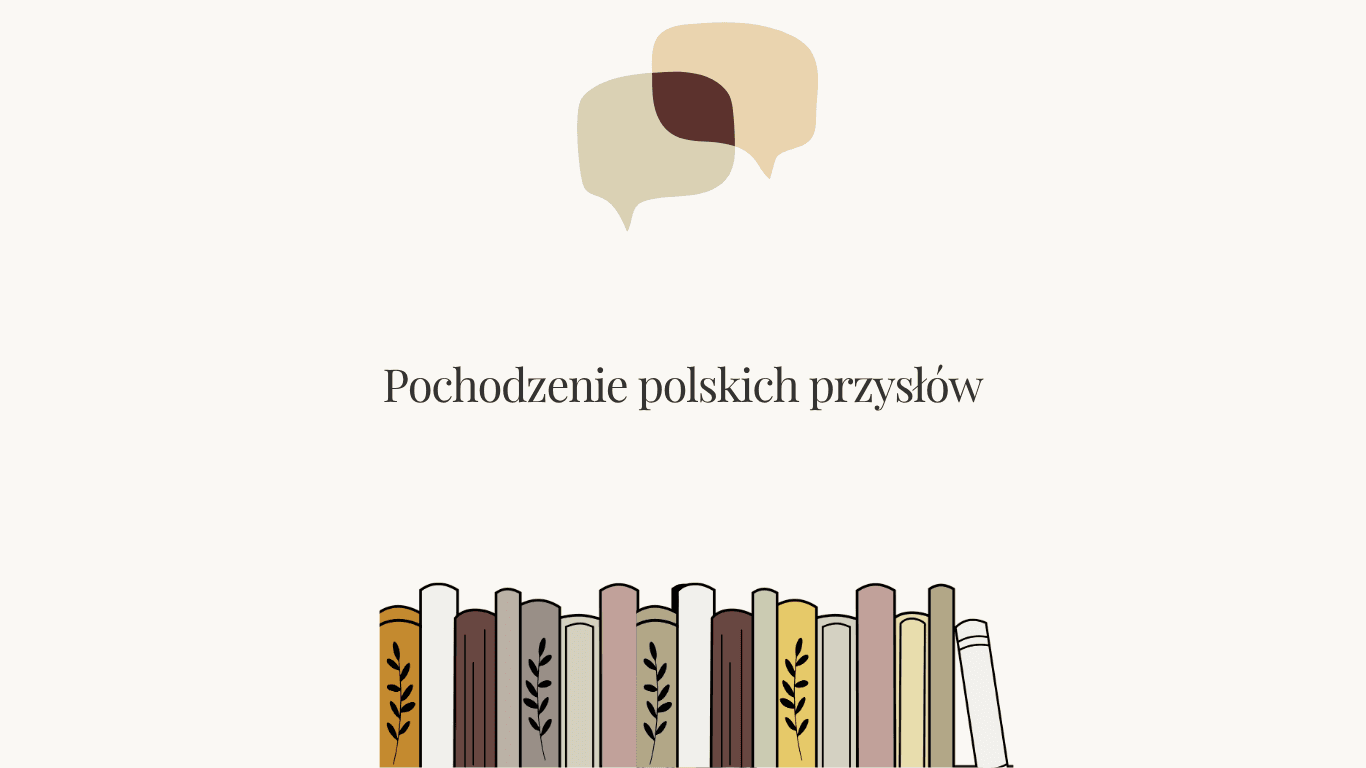 Pochodzenie polskich przysłów
