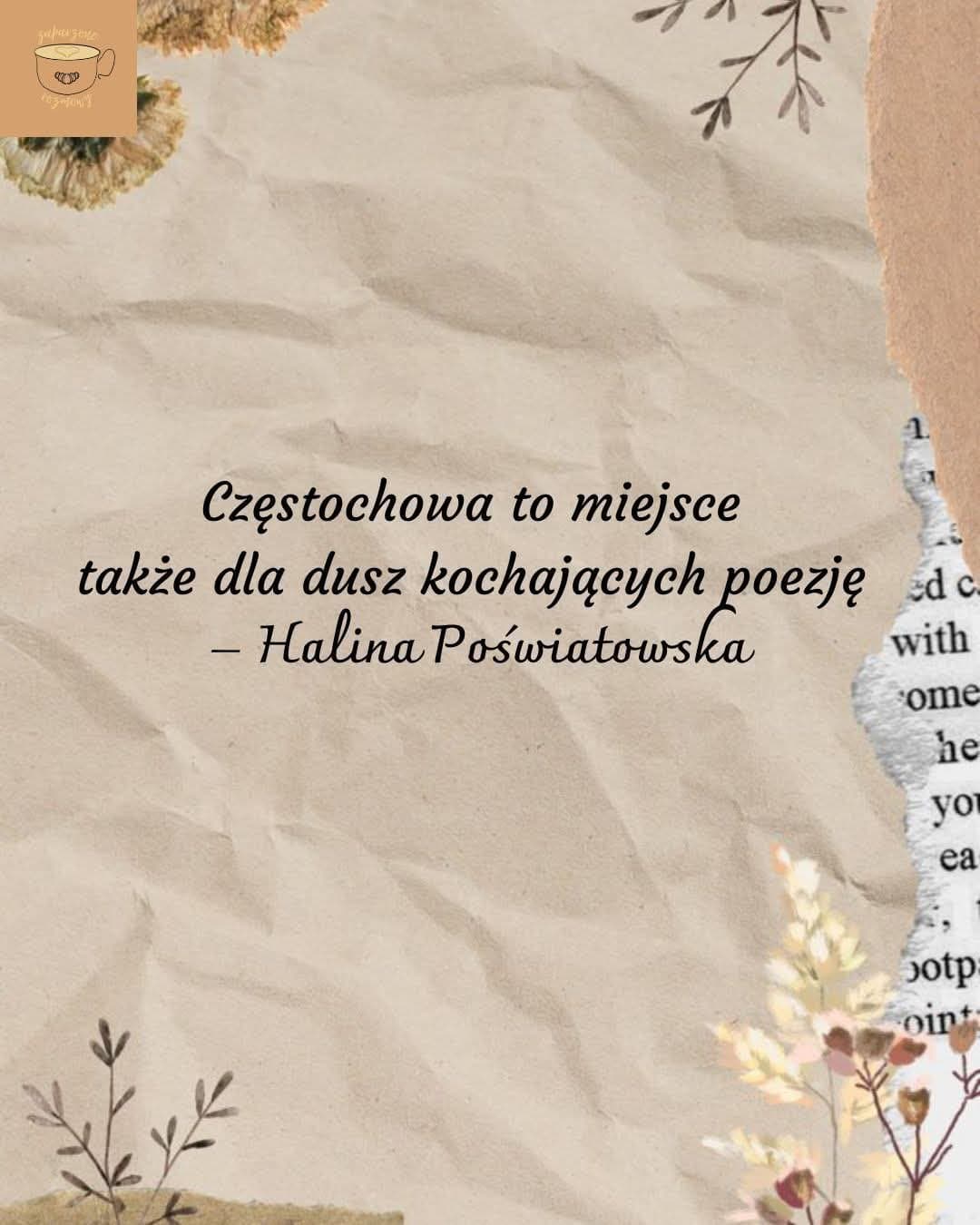 Częstochowa to miejsce także dla dusz kochających poezję – Halina Poświatowska