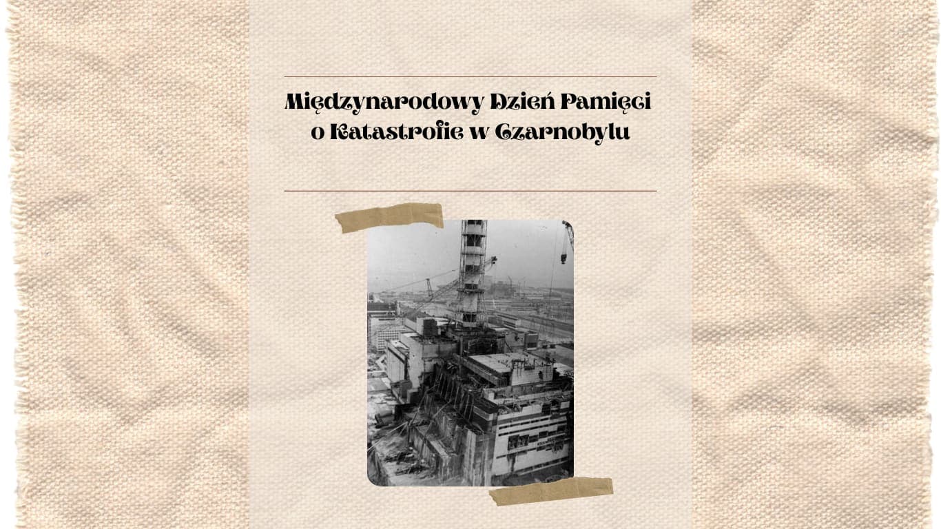 Międzynarodowy Dzień Pamięci o Katastrofie w Czarnobylu